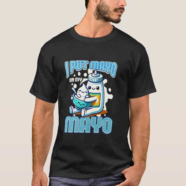 Camiseta Eu Coloco Maionese Na Minha Maionese (Frente)