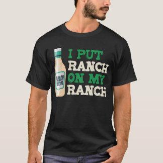 Camiseta Eu Coloco Ranch Na Minha Ranch Amo Molho Ranch