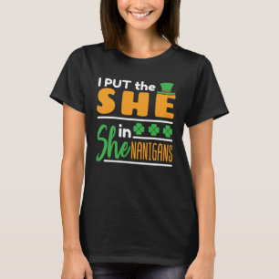 Camiseta Eu coloquei ela em Shenanigans St Patricks Women