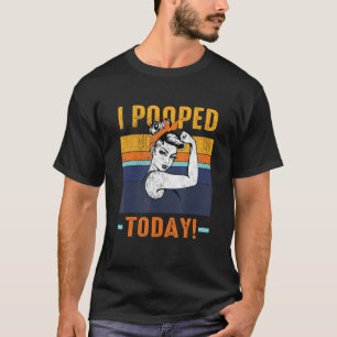 Camiseta Eu Coloquei Hoje Retro Rosie-Engraçado Humor Forte