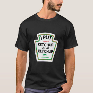 Camiseta Eu coloquei ketchup no meu presente de tomate engr