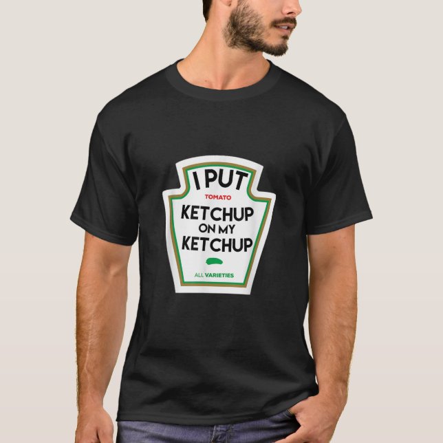 Camiseta Eu coloquei ketchup no meu presente de tomate engr (Frente)