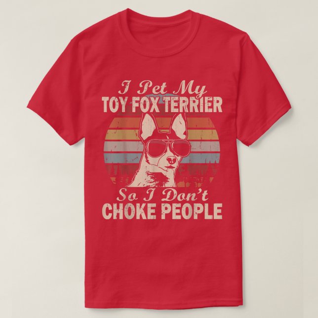 Camiseta Eu Coloquei Meu Brinquedo De Terrier Para Que Eu N (Frente do Design)