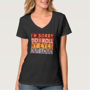 Camiseta Eu coloquei meus olhos em voz alta, sinto muito, S