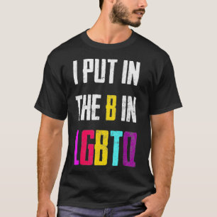 Camiseta Eu coloquei o B no gangue do Orgulho Bissexual LGB