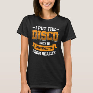 Camiseta Eu Coloquei O Disco De Volta Desconectando Da Real