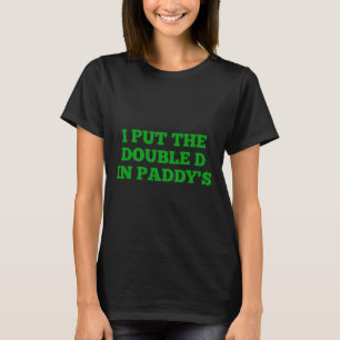 Camiseta Eu Coloquei o Double D no Paddy's Funny Irish Patr