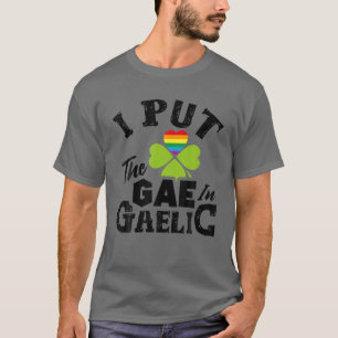 Camiseta Eu Coloquei O Gae No Dia de São Patrício Gaélic