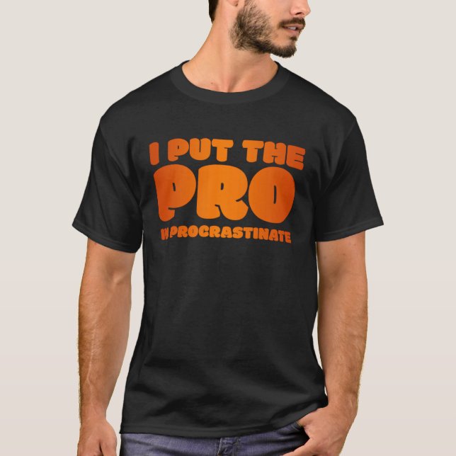 Camiseta Eu coloquei o Pro na citação procrastinada (Frente)