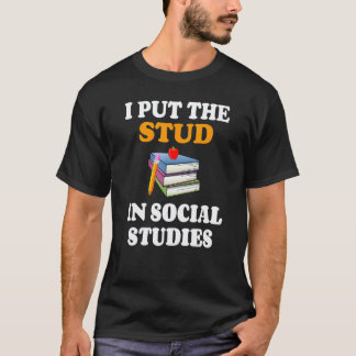 Camiseta Eu Coloquei Stud Em Professor De História De Estud