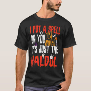 Camiseta Eu Coloquei Um Spell Em Você Apenas Brincando É Ap