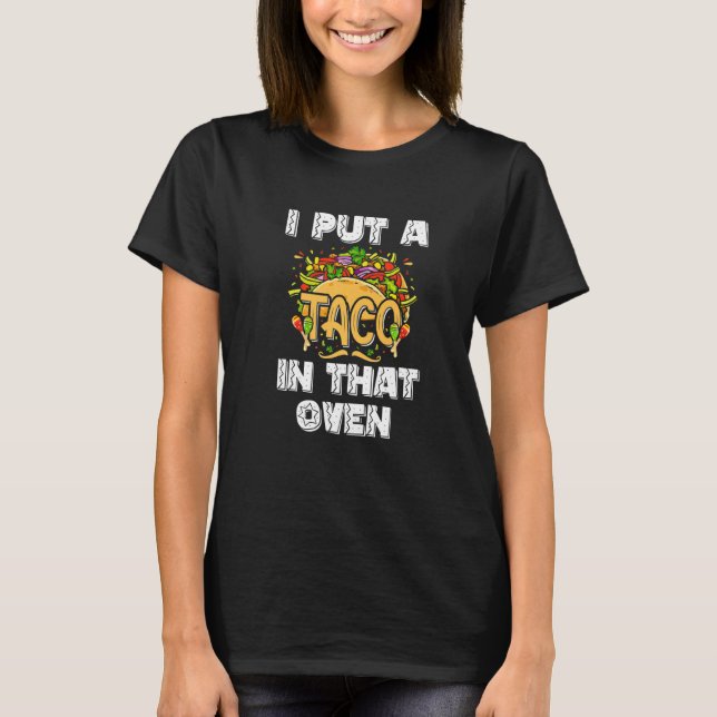 Camiseta Eu Coloquei Um Taco Naquele Cinco De Gravidez Engr (Frente)