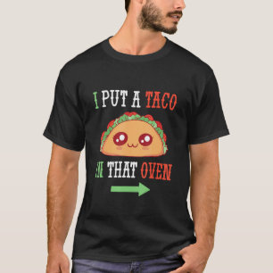 Camiseta Eu Coloquei Um Taco Naquele Forno Homens Cinco De