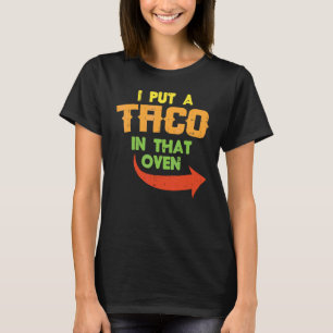 Camiseta Eu Coloquei Um Taco Naqueles Homens De Gravidez Fo
