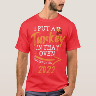Camiseta Eu Coloquei Uma Turquia Naquela Gravidez Forno Gra