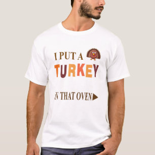 Camiseta Eu Coloquei Uma Turquia Naquele Forno de Ação de
