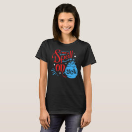 Camiseta EU COLOQUEI UMA VELHA EM VOCÊ Dia de as Bruxas eng