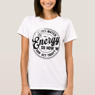 Camiseta Eu combino energia, Citação engraçada, Esqueleto S