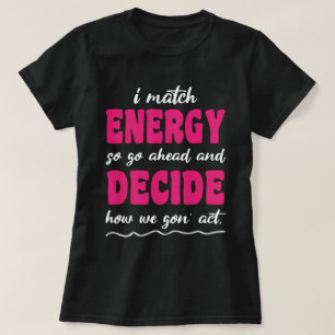 Camiseta Eu Combino Energia Então Como Vamos Agir Hoje