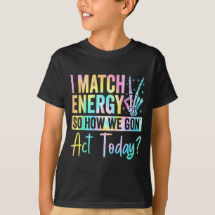 Camiseta Eu Combino Energia Então Como Vamos Agir Hoje Cita