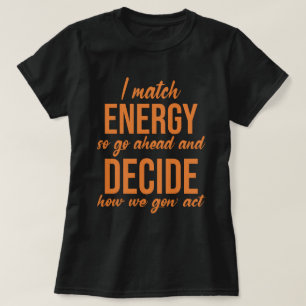 Camiseta Eu Combino Energia Então Vá Em Frente