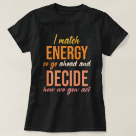 Camiseta Eu Combino Energia Então Vá Em Frente