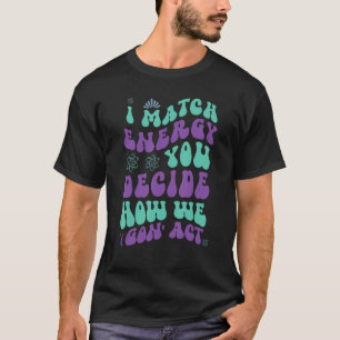 Camiseta Eu Combino Energia Você Decide Como Vamos Agir