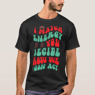 Camiseta Eu Combino Energia Você Decide Como Vamos Agir 1
