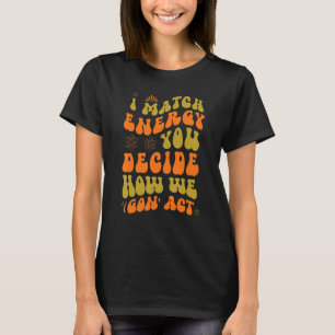 Camiseta Eu Combino Energia Você Decide Como Vamos Agir 7