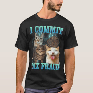 Camiseta Eu Cometo Fraude Fiscal Gato Engraçado Meme Bootle