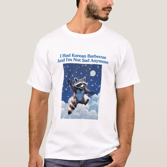 Camiseta Eu Comi Churrasco Coreano E Não Estou Mais Triste (Frente)