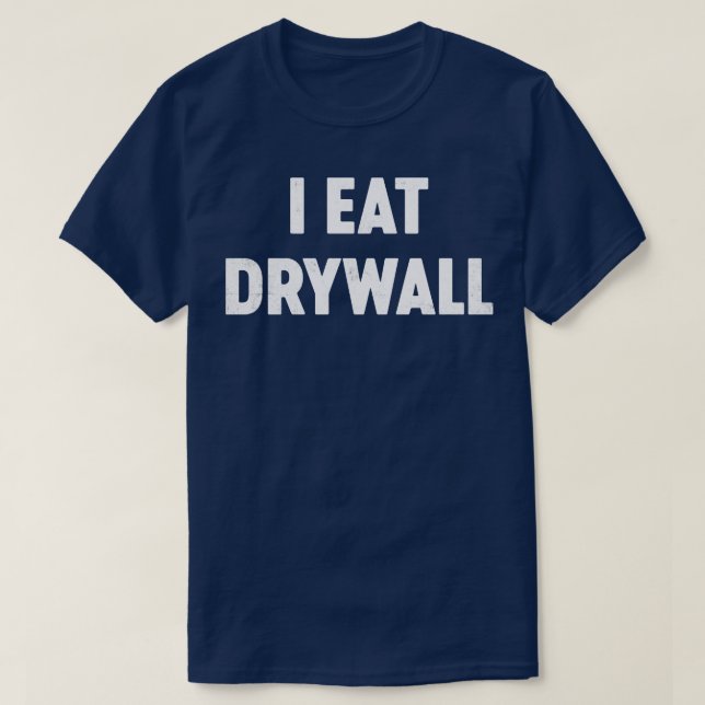 Camiseta Eu Comi Drywall Engraçado (Frente do Design)