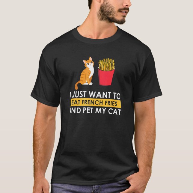 Camiseta Eu Comi Fritas Francesas E Coloquei Meu Gato Gatin (Frente)