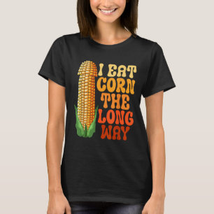Camiseta Eu Comi Milho, Muito Engraçado Envergonhar Humo Ad