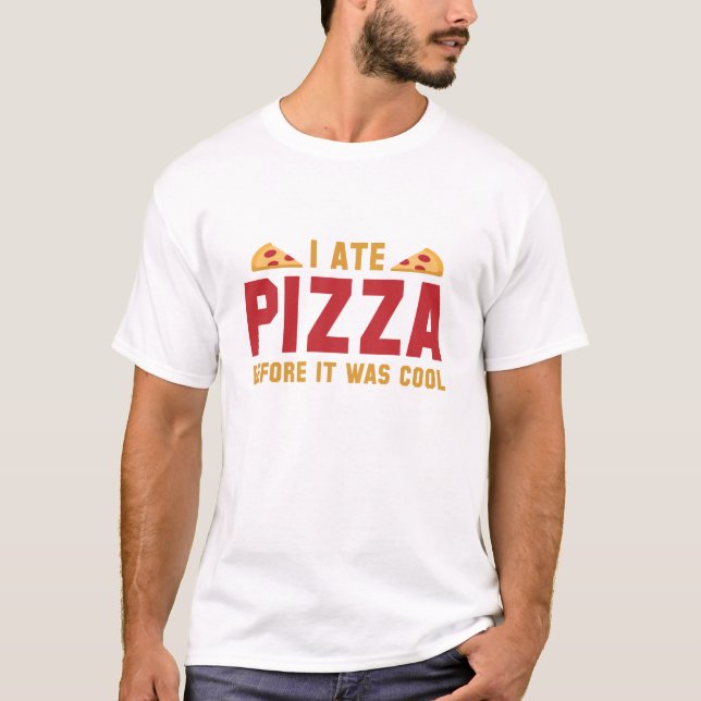 Camiseta Eu Comi Pizza Antes De Ser Legal (Frente)