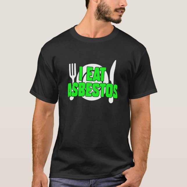 Camiseta Eu Como Asbesto Sarcástico Meme Estranho Especific (Frente)