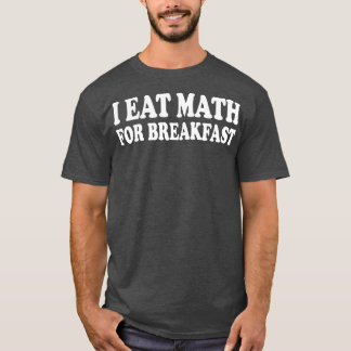 Camiseta eu como matemática no café da manhã