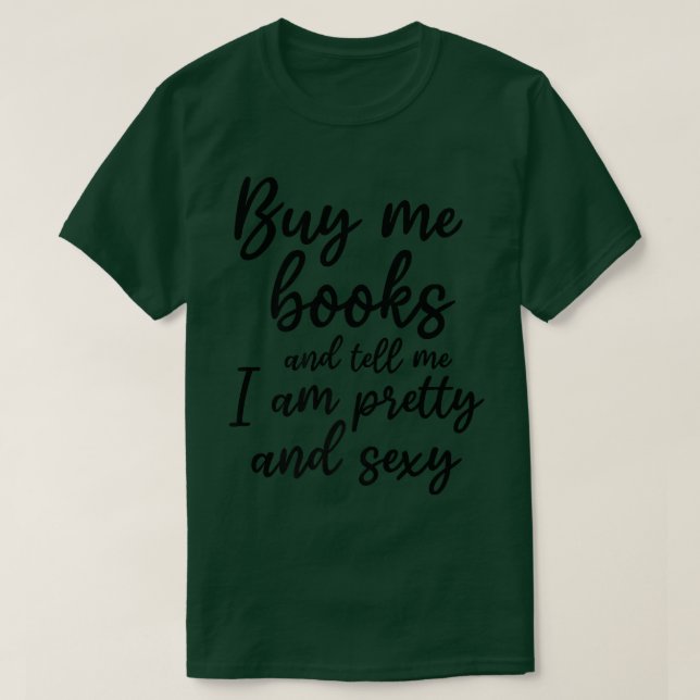 Camiseta Eu Comprar Os Livros E Diz-Me Que Estou Bonito (Frente do Design)