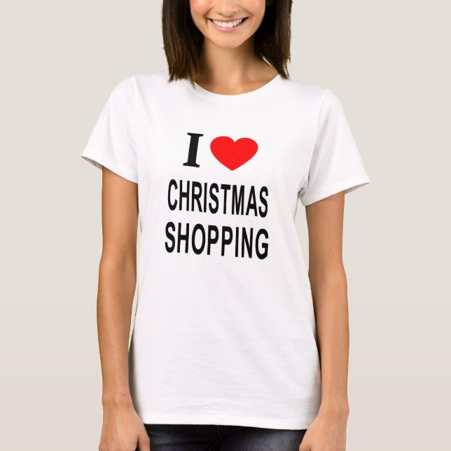 Camiseta Eu ❤️ COMPRAS DE NATAL Eu AMO COMPRAS DE NATAL  (Frente)