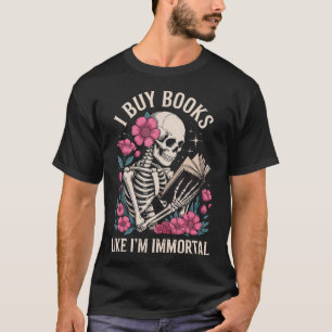 Camiseta Eu Compro Livros Como Se Fosse Imortal