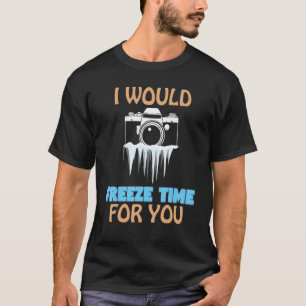 Camiseta Eu Congelaria Tempo Para Você Fotografia