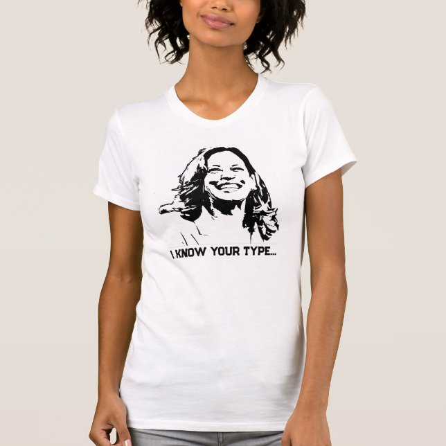 Camiseta "Eu conheço o seu tipo..." (Frente)