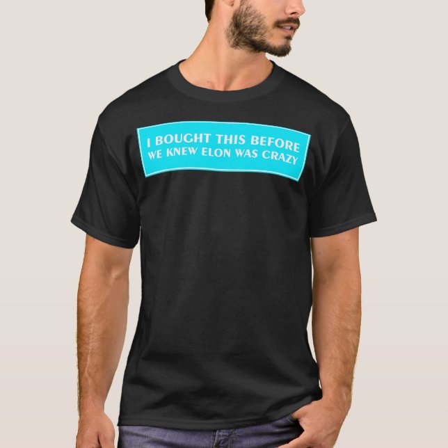 Camiseta Eu Consegui Isso Antes Que Ele Fosse Loucos Que Eu (Frente)