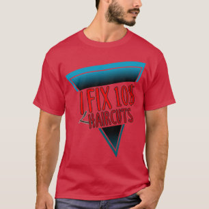 Camiseta eu conserto 10 cortes de cabelo barbeiro estilista