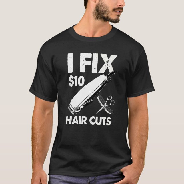 Camiseta Eu conserto 10 Dólares Cortes De Cabelo (Frente)