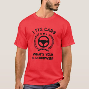 Camiseta Eu conserto carros. Qual é o seu superpoder mecâni