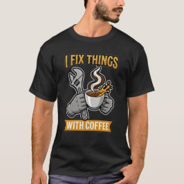 Camiseta Eu Conserto Coisas Com Presente de Mecânico de Caf