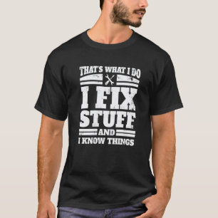 Camiseta Eu conserto coisas e sei das coisas Roupas de Mecâ