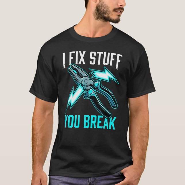 Camiseta Eu Conserto Coisas Que Você Quebra Presente para M (Frente)