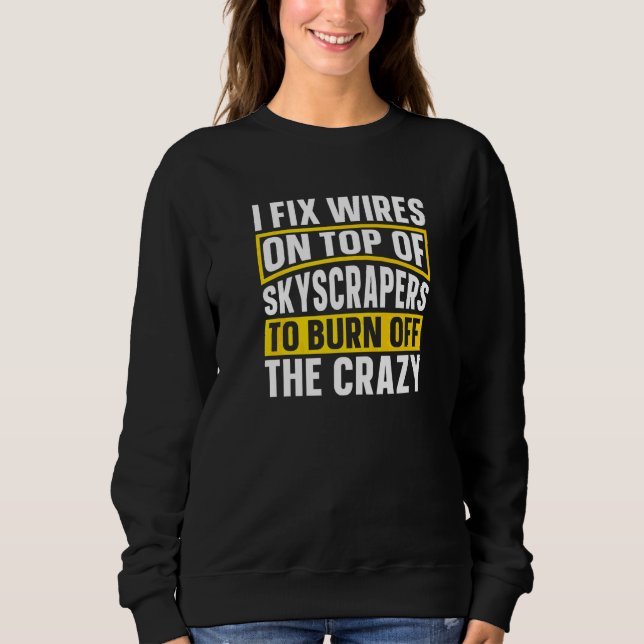 Camiseta Eu conserto fios no topo de arranha-céus  Construç (Frente)